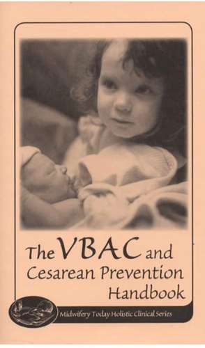 The VBAC and Cesarean Prevention: Handbook