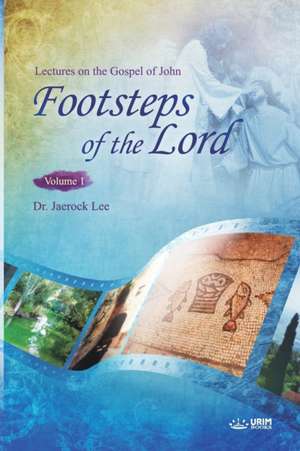 The Footsteps of the Lord ¿ de Jaerock Lee