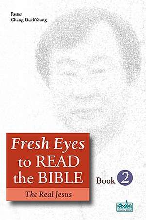 Fresh Eyes to Read the Bible - Book 2 de Duckyoung Chung