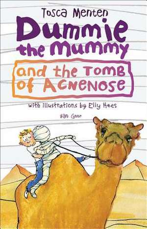 Dummie the Mummy and the Tomb of Acnenose de Tosca Menten