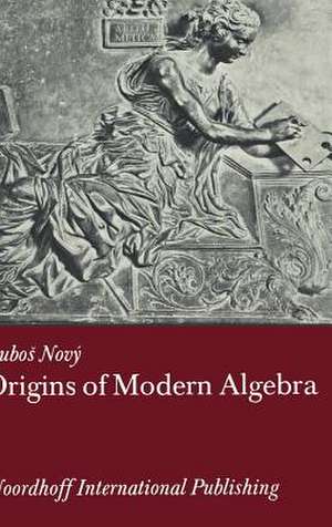 Origins of Modern Algebra de Lubos Nov