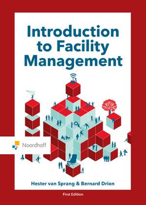 Introduction to Facility Management de Hester van Sprang