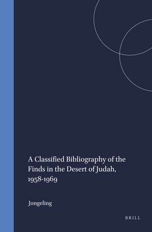 A Classified Bibliography of the Finds in the Desert of Judah, 1958-1969 de Jongeling