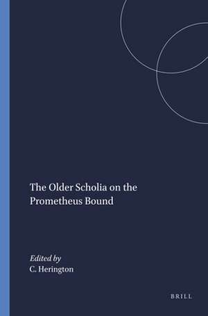 The Older Scholia on the Prometheus Bound de C.J. Herington