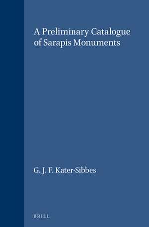 A Preliminary Catalogue of Sarapis Monuments de G. J. F. Kater-Sibbes