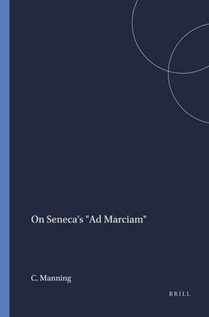 On Seneca's "Ad Marciam" de C.E. Manning