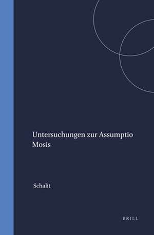 Untersuchungen zur Assumptio Mosis de Schalit