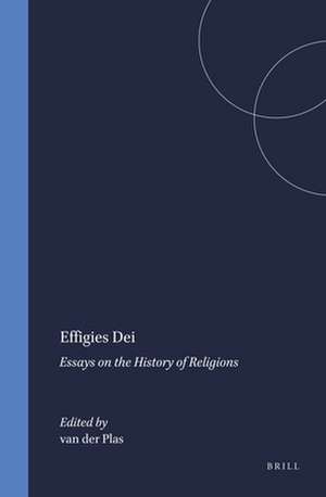 Effigies Dei: Essays on the History of Religions de Plas