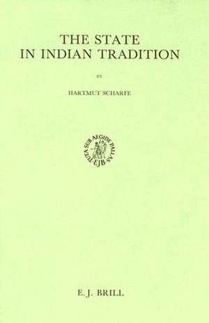 The State in Indian Tradition de Hartmut Scharfe