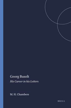 Georg Busolt: His Career in his Letters de Mortimer H. Chambers