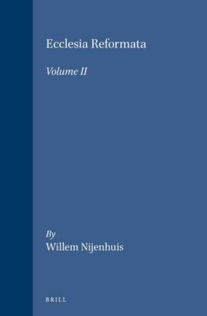 Ecclesia Reformata Volume II de Nijenhuis