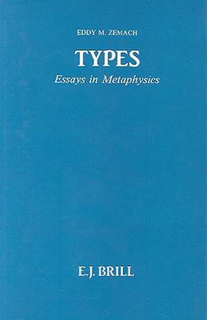 Types: Essays in Metaphysics de Zemach