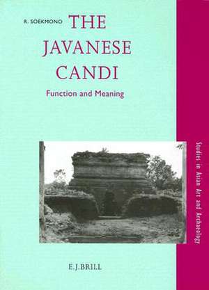 The Javanese Candi: Function and Meaning de Soekmono