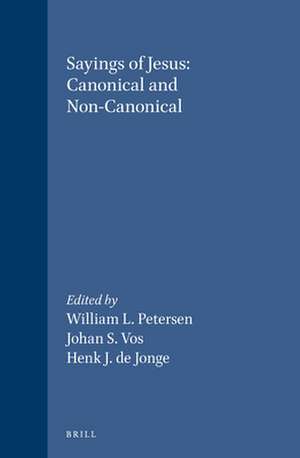 Sayings of Jesus: Canonical and Non-Canonical: Essays in Honour of Tjitze Baarda de James M. Robinson