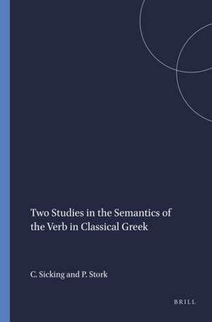 Two Studies in the Semantics of the Verb in Classical Greek de C.M.J. Sicking