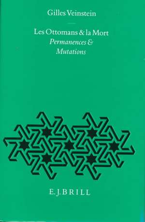 Les Ottomans et la mort: Permanences et mutations de Gilles Veinstein