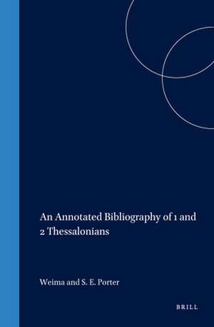 An Annotated Bibliography of 1 and 2 Thessalonians de Weima