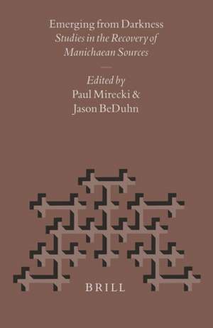 Emerging from Darkness: Studies in the Recovery of Manichaean Sources de Paul Mirecki