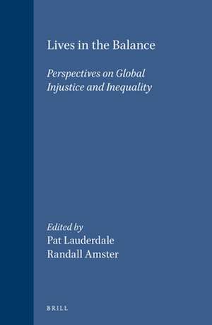 Lives in the Balance: Perspectives on Global Injustice and Inequality de Claudia von Werlhof