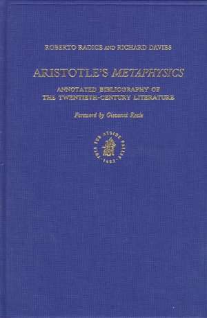 Aristotle's Metaphysics: Annotated Bibliography of the Twentieth-Century Literature de Roberto Radice