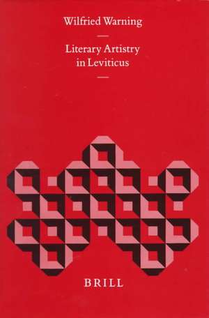 Literary Artistry in Leviticus de Wilfried Warning