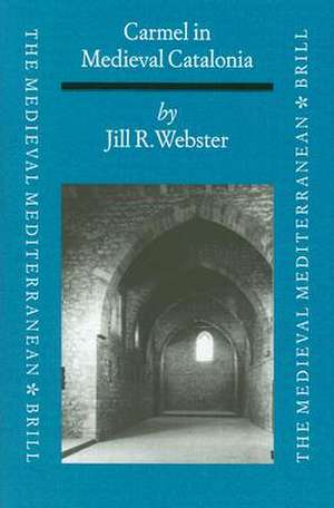 Carmel in Medieval Catalonia de Jill Webster