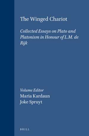 The Winged Chariot: Collected Essays on Plato and Platonism in Honour of L.M. de Rijk de Jaap Mansfeld