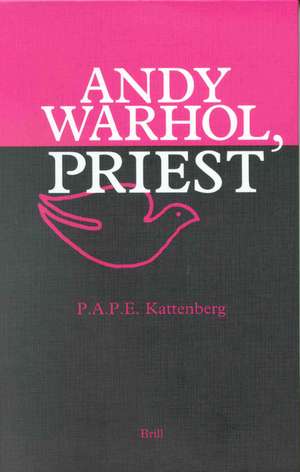 Andy Warhol, Priest de Peter Kattenberg
