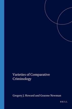 Varieties of Comparative Criminology de Gregory Howard