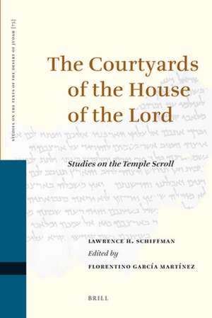 The Courtyards of the House of the Lord: Studies on the Temple Scroll de Lawrence Schiffman