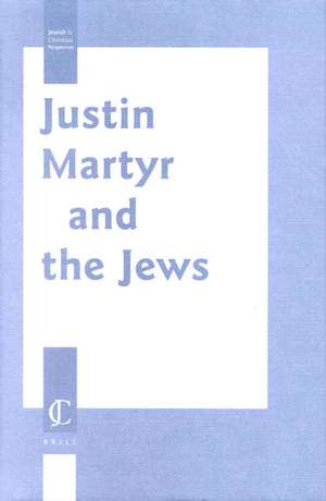 Justin Martyr and the Jews de Rokeah