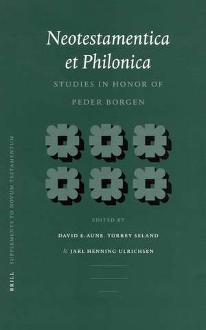 Neotestamentica et Philonica: Studies in Honor of Peder Borgen de David Edward Aune