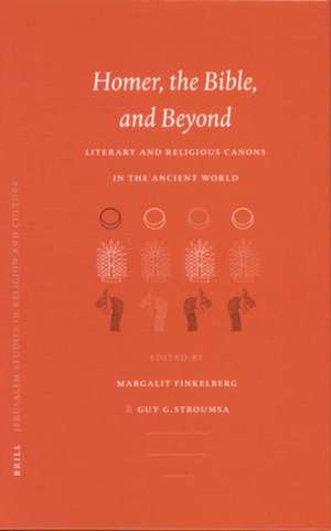 Homer, the Bible, and Beyond: Literary and Religious Canons in the Ancient World de Margalit Finkelberg