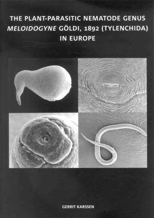 The Plant-Parasitic Nematode Genus <i>Meloidogyne</i> Göldi, 1892 (Tylenchida) in Europe de Gerrit Karssen