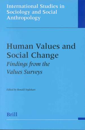 Human Values and Social Change: Findings from the Values Surveys de Ronald L. Inglehart