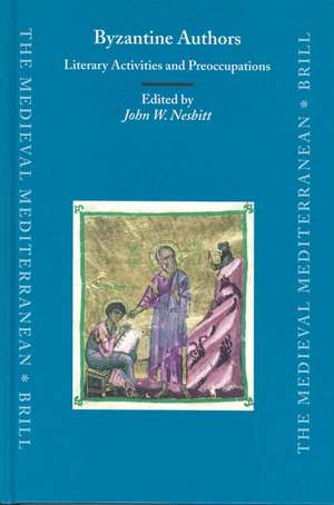 Byzantine Authors: Literary Activities and Preoccupations: Texts and Translations dedicated to the Memory of Nicolas Oikonomides de John W. Nesbitt