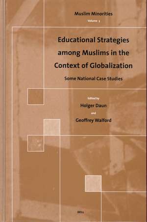 Educational Strategies among Muslims in the Context of Globalization: Some National Case Studies de Holger Daun