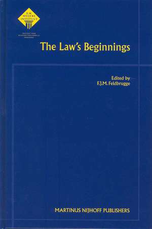 The Law's Beginnings de Ferdinand J.M. Feldbrugge