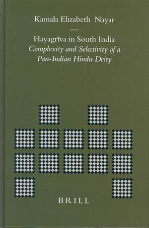 Hayagrīva in South India: Complexity and Selectivity of a Pan-Indian Hindu Deity de Kamala Elizabeth Nayar