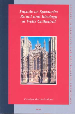 Façade as Spectacle: Ritual and Ideology at Wells Cathedral de Carolyn Marino Malone