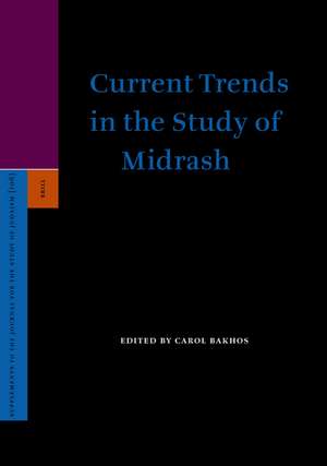 Current Trends in the Study of Midrash de Carol Bakhos