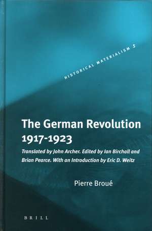 The German Revolution, 1917-1923 de Pierre Broué