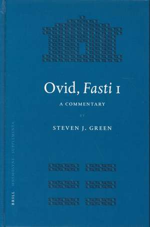 Ovid, Fasti 1: A Commentary de Steven Green