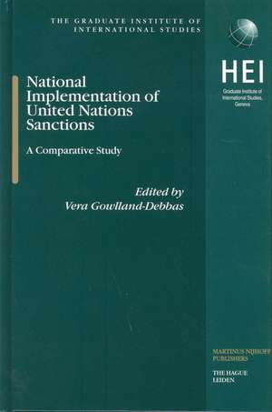 National Implementation of United Nations Sanctions: A Comparative Study de Vera Gowlland-Debbas