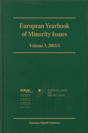 European Yearbook of Minority Issues, Volume 3 (2003/2004) de European Centre for Minority Issues