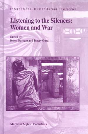 Listening to the Silences: Women and War de Helen Durham