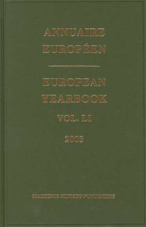 European Yearbook / Annuaire Européen, Volume 51 (2003) de Council of Europe/Conseil de L'Europe