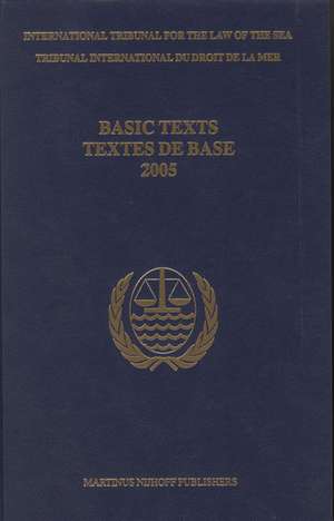 Basic Texts / Textes de base (2005) de International Tribunal for the Law of th