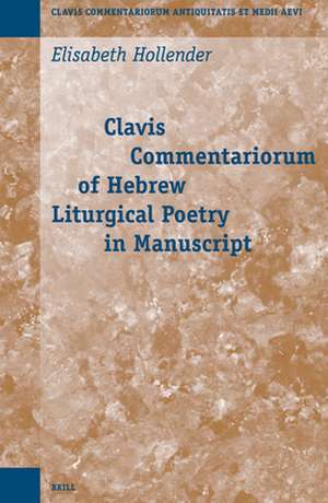 Clavis Commentariorum of Hebrew Liturgical Poetry in Manuscript de Elisabeth Hollender