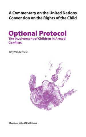 A Commentary on the United Nations Convention on the Rights of the Child, Optional Protocol 1 de Tiny Vandewiele